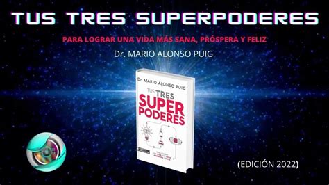 3 TUS TRES SUPERPODERES Mario Alonso Puig audiolibro en español