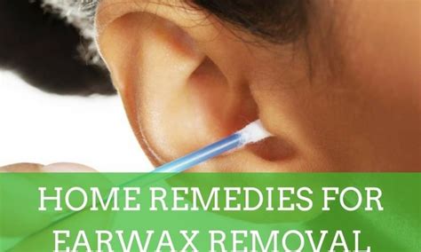 Effective Home Remedies to Remove Ear Wax Safely | Ear wax, Ear wax ...