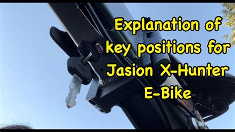 Jasionbike Key Lock Positions Of Jasion X Hunter E Bike Jasionbike