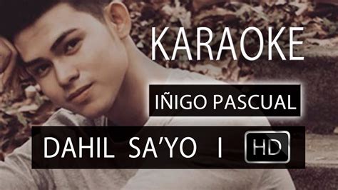 Inigo Pascual Dahil Sa Yo I HD Karaoke YouTube