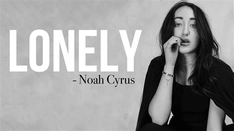 Noah Cyrus Lonely Full Hd Lyrics Youtube