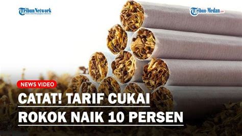 Cukai Rokok Naik Berikut Daftar Harga Rokok Terbaru Tribun Medan