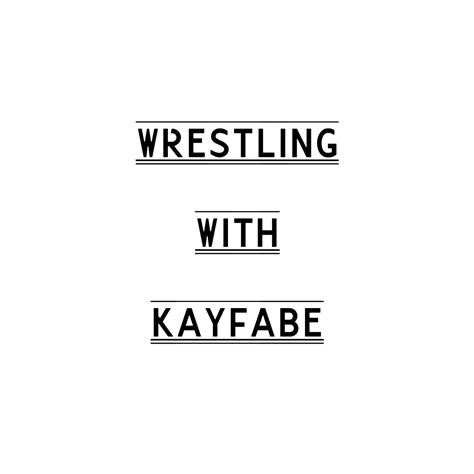 Wrestling With Kayfabe - Medium