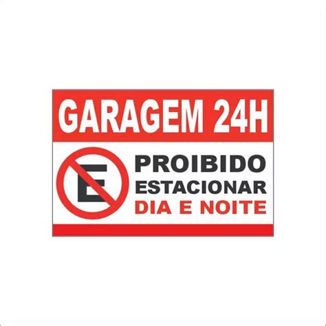 Placa Proibido Estacionar Garagem H X Pvc Mm