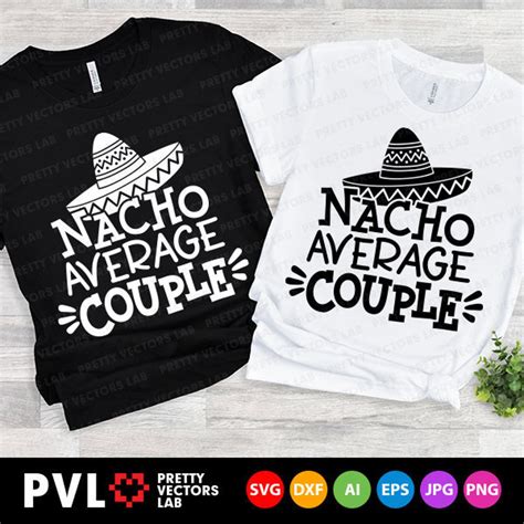 Nacho Average Couple Svg Wedding Svg Honey Moon Cut Files Husband