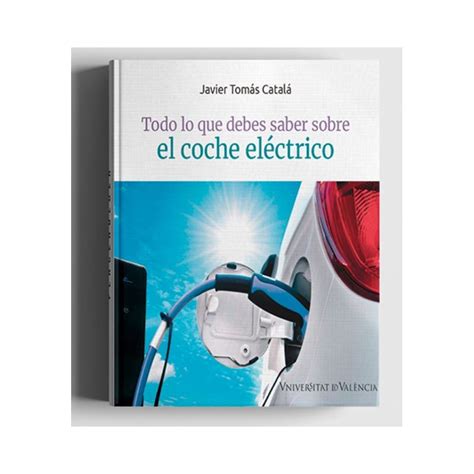 Libro Todo lo que debes saber sobre el Coche Eléctrico