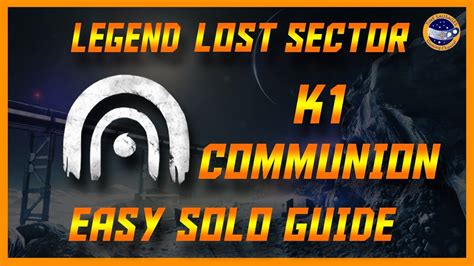 Destiny K Communion Legend Lost Sector Season Of The Lost Guide