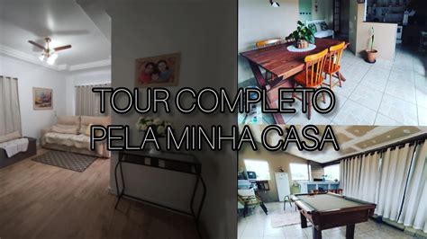 Tour Completo Pela Minha Casa Youtube