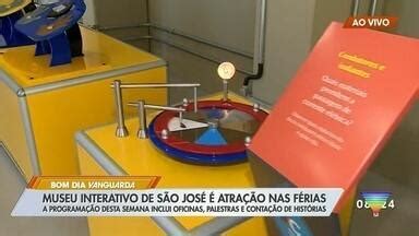 Bom Dia Vanguarda Museu Interativo de São José é atração nas férias