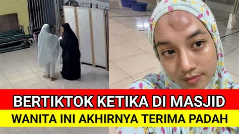 BERTIKTOK DI MASJID AKHIRNYA TERIMA PADAH YouTube