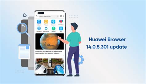 Huawei Browser Is Receiving 1405301 Update Huawei Central