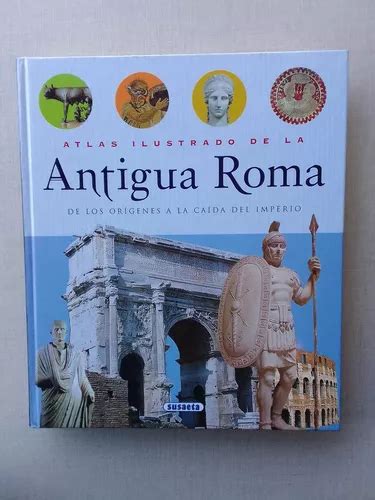 Atlas Ilustrado De La Antigua Roma Tapas Duras Susaeta 2002 Cuotas