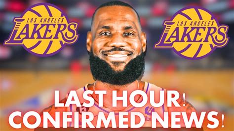 BREAKING NEWS LEBRON JAMES CONFIRM NEWS LAKERS TODAY LAKERS NEWS