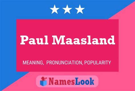 Significado Origen Pronunciación y Popularidad de Paul Maasland