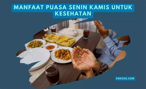 Khasiat Puasa Senin Kamis Bagi Kesehatan Tubuh