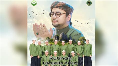 LIVE RUTINAN MAJELIS NHA BERSAMA HABIB ABU BAKAR BIN AQIL