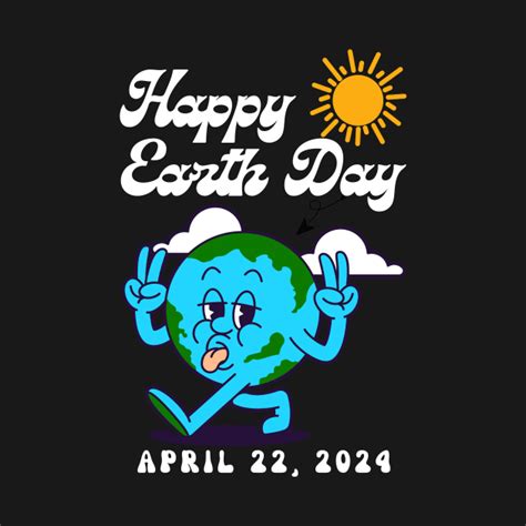 Funny Happy Earth Day 2024 V2 Earth Day April 22 2024 T Shirt