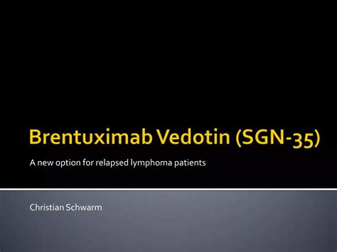 Brentuximab Vedotin Sgn 35 PPT