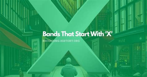 Artists and Bands That Start With X - Song Lyrics & Facts