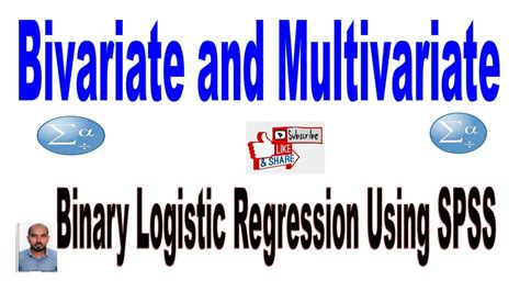 Bivariate And Multivariate Binary Logistic Regression Using Spss Part