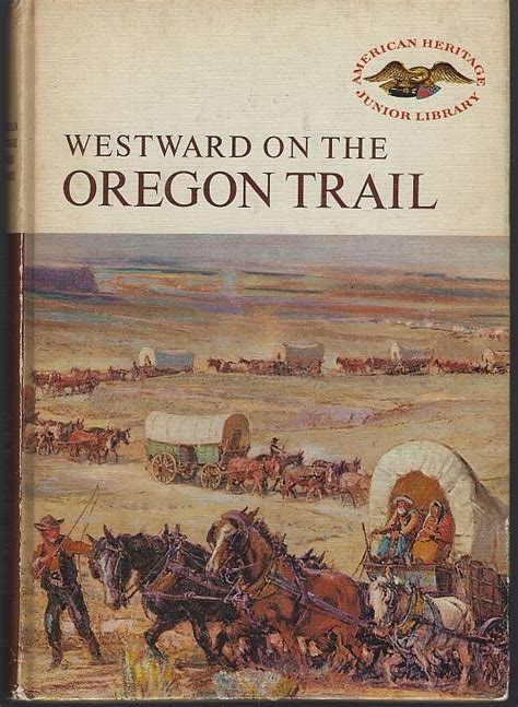 WESTWARD ON THE OREGON TRAIL