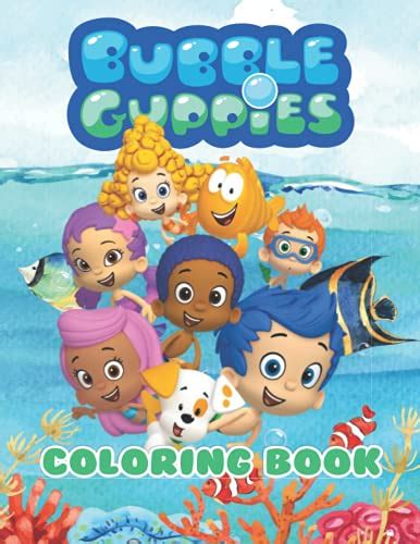 Bubble Guppies Coloring Book: Great Colouring Pages With 30 Wonderful ...