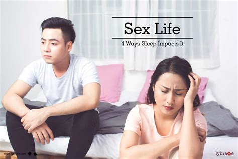 Sex Life 4 Ways Sleep Impacts It By Dr Amol Bamane Lybrate