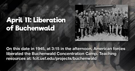 April 11 Liberation Of Buchenwald FCIT