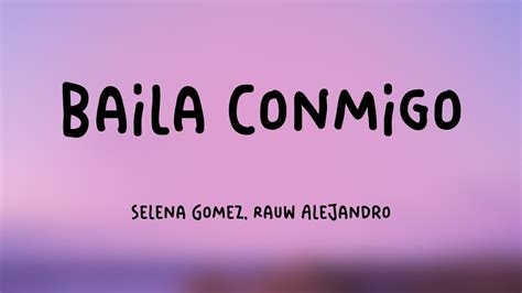 Baila Conmigo Selena Gomez Rauw Alejandro Lyrics Video Youtube