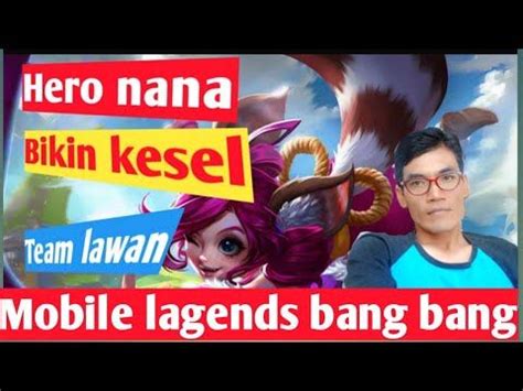 Teyek 06 Hero Nana Bikin Kesel Lawanya