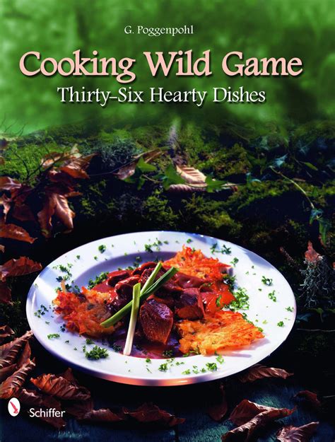 Cooking Wild Game Schifferbooks