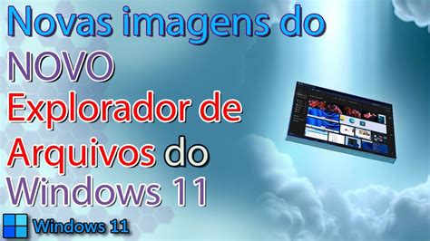 Vazam Imagens No Novo Explorador De Arquivos Do Windows H Youtube