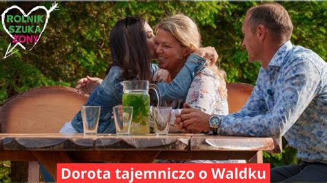 Dorota Z Rolnik Szuka Ony Tajemniczo O Waldku Niebawem Wszystko