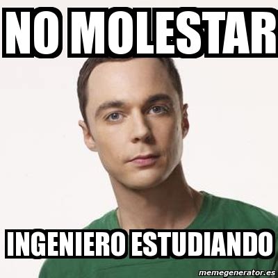 Meme Sheldon Cooper No Molestar Ingeniero Estudiando