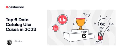Top 6 Data Catalog Use Cases in 2023 - CastorDoc Blog
