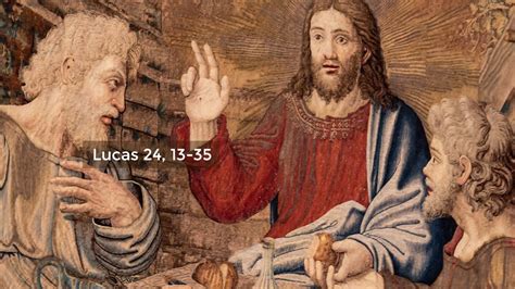 Lucas 24 13 35 - Lucas 24,13-35 - Misioneros Digitales Católicos MDC