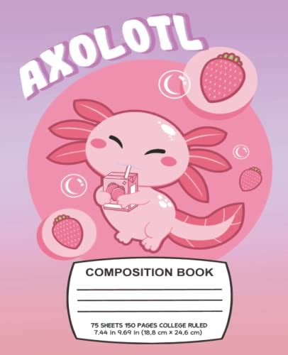 Axolotl Composition Book Funny Axolotl Notebook Gift For Axolotl Lover