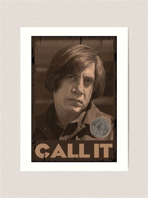 No Country For Old Men Anton Chigurh Javier Bardem Call It Art Print For Sale By Quark