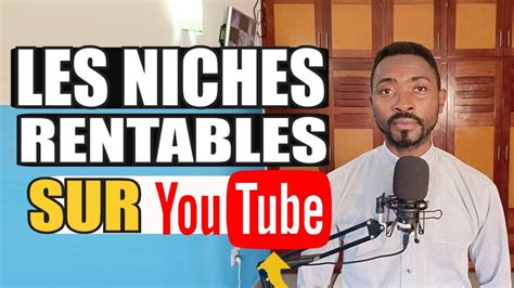 Comment trouver les niches rentables pour réussir sur YouTube Gagner de