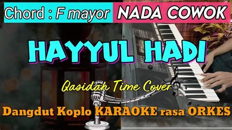 Hayyul Hadi Versi Qasidah Dangdut Karaoke Rasa Orkes Adem Nada