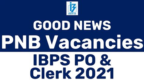 Good News From Pnb Vacancies Ibps Po Clerk Recruitment