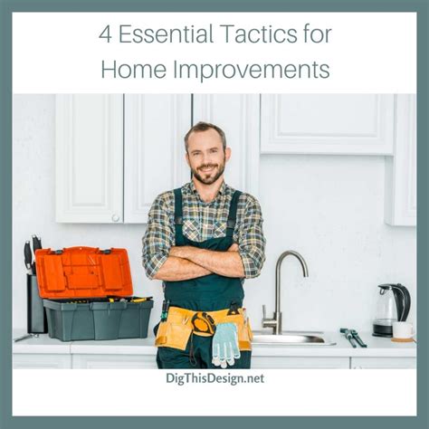 4 Essential Home Improvements You Need To Know Dig This Design