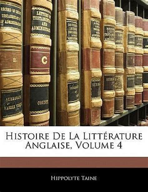 Histoire De La Litterature Anglaise Volume 4 9781142318123