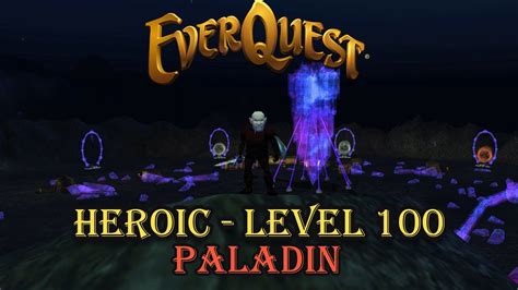 Everquest Heroic Level 100 Paladin Getting Started Guide Youtube