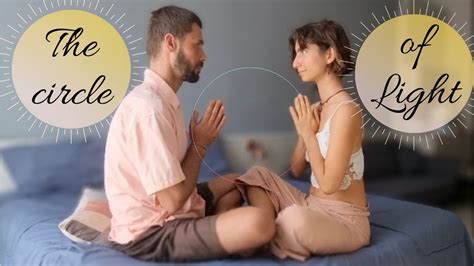 Tantric Breathing Couple Meditation The Circle Of Light Youtube