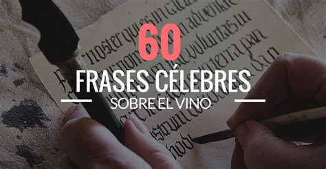 60 frases célebres sobre el vino vinopack