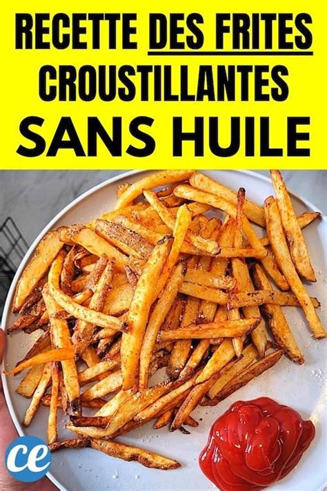 L Astuce Pour Faire De Succulentes Frites Croustillantes Sans Huile