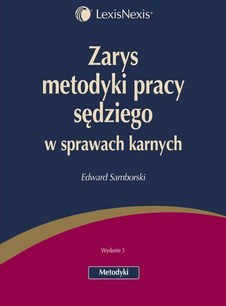 Zarys metodyki pracy sędziego w sprawach karnych E book Ceny i