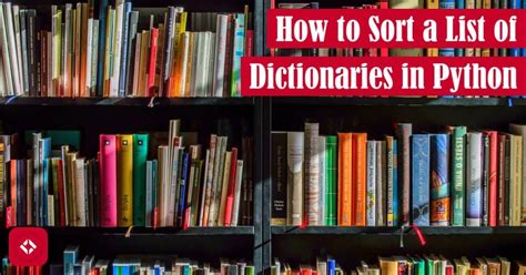 How To Sort A List Of Dictionaries In Python Sort And Sorted The Renegade Coder