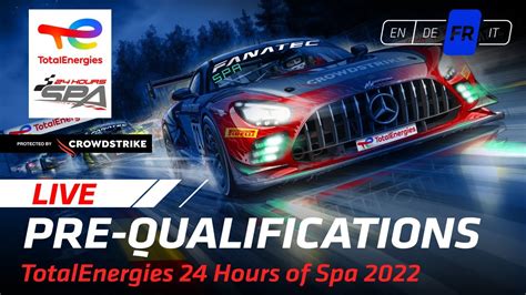 Live Pre Qualifications Totalenergies 24 Hours Of Spa Francais